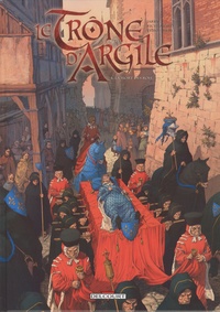 Nicolas Jarry et France Richemond - Le Trône d'Argile Tome 4 : La Mort des Rois.