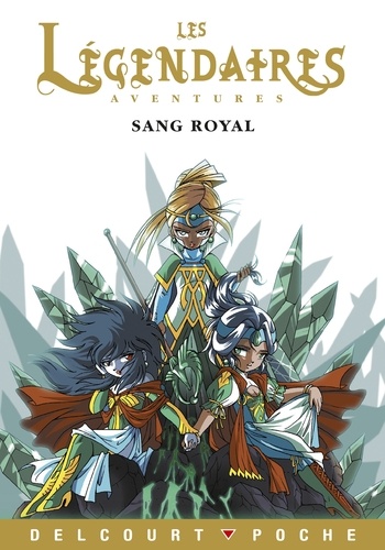 Les Légendaires Aventures Tome 1 Sang royal