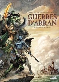 Nicolas Jarry et Kyko Duarte - Les Terres d'Arran : Guerres d'Arran Tome 3 : La Bataille de Torunn.