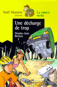 Nicolas-Jean Bréhon - Une décharge de trop.
