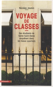 Nicolas Jounin - Voyage de classes - Des étudiants de Seine-Saint-Denis enquêtent dans les beaux quartiers.