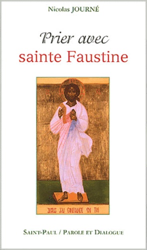 Nicolas Journé - Prier Avec Sainte Faustine.