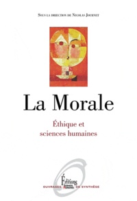Nicolas Journet - La morale - Ethique et sciences humaines.