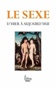 Nicolas Journet et Véronique Bedin - Le sexe d'hier à aujourd'hui.
