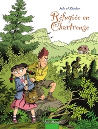 Téléchargements ebooks free pdf Réfugiée en Chartreuse par Nicolas Julo, Muriel Zürcher ePub iBook FB2