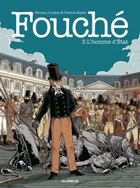 Fouché 3 : L'homme d'Etat