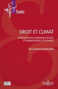 Nicolas Kada - Droit et climat - Interventions publiques locales et mobilisations citoyennes.