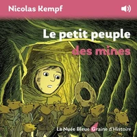 Le petit peuple des mines