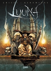 Nicolas Keramidas et  Crisse - Luuna Tome 6 : La Reine des loups.