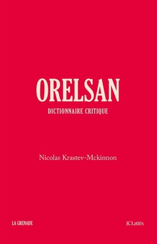 Orelsan. Dictionnaire critique