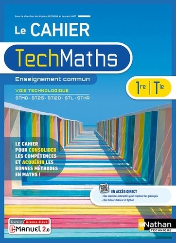 Nicolas Krzewina et Laurent Hatt - Le cahier TechMaths 1re/Tle Enseignement commun voie technologique.