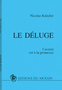 Le Deluge. L'Avenir Est A La Promesse