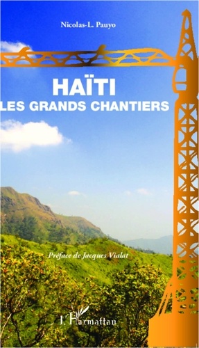 Nicolas-L Pauyo - Haïti - Les grands chantiers.