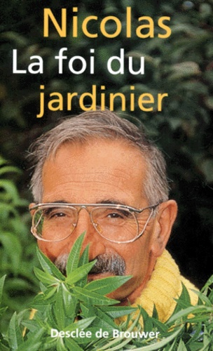  Nicolas - La foi du jardinier.