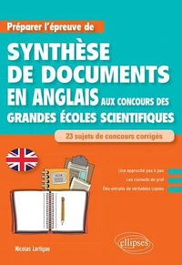 Anglais Préparer l'épreuve de synthèse de documents aux concours des grandes écoles scientifiques
