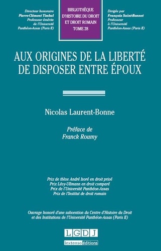 Nicolas Laurent-Bonne - Aux origines de la liberté de disposer entre époux.