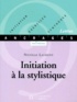 Nicolas Laurent - Initiation A La Stylistique.