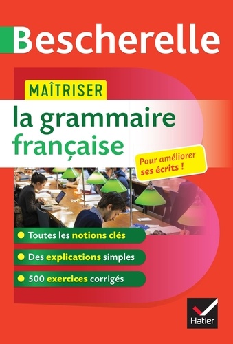 Nicolas Laurent et Bénédicte Delignon - Maîtriser la grammaire francaise.