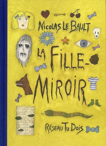 Nicolas Le Bault - La fille-miroir.