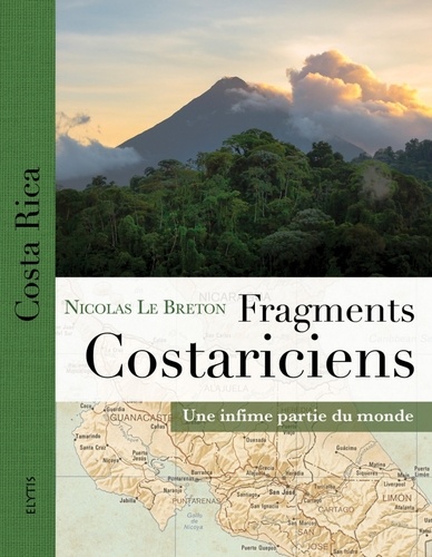 Fragments costariciens. Une infime partie du monde