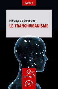 Nicolas Le Dévédec - Le transhumanisme.