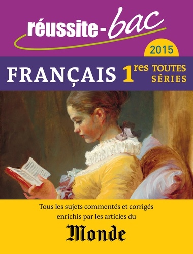 Français 1e toutes séries. Avec le Monde  Edition 2015 - Occasion