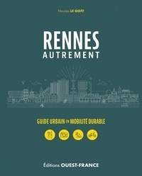 Nicolas Le Goff - Rennes autrement - Guide urbain en mobilité durable.