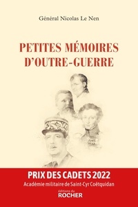 Nicolas Le Nen - Petites mémoires d'outre-guerre.
