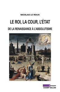 Le roi, la cour, l'Etat