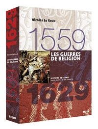 Télécharger le livre google books Les guerres de Religion  - 1559-1629