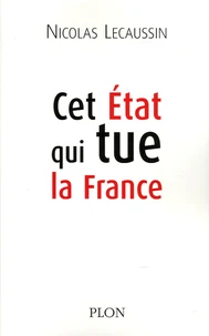 Cet Etat qui tue la France