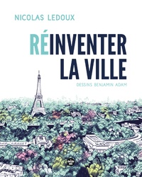 Nicolas Ledoux - Réinventer la ville.