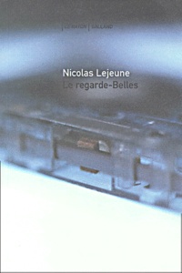 Nicolas Lejeune - Le Regarde-Belles.
