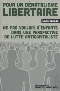 Pour un dénatalisme libertaire