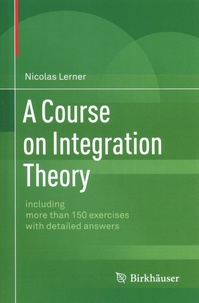 Histoiresdenlire.be A Course on Integration Theory Image