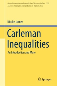 Nicolas Lerner - Carleman Inequalities - An Introduction and More.
