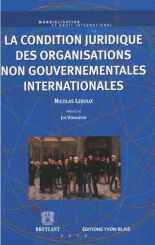Nicolas Leroux - La condition juridique des ONG internationales.