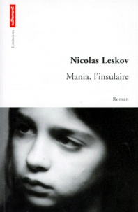 Nicolas Leskov - Mania, l'insulaire.