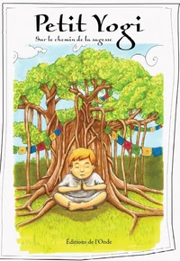 Petit Yogi sur le chemin de la sagesse