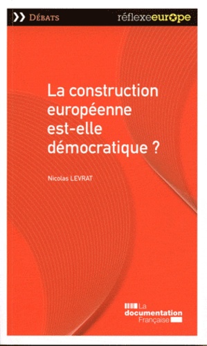 Nicolas Levrat - La construction européenne est-elle démocratique ?.