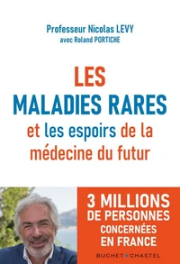 Les maladies rares et les espoirs de la médecine du futur