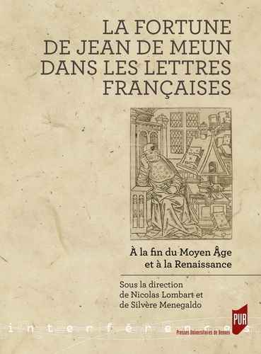 La fortune de Jean de Meun dans les lettres françaises. A la fin du Moyen Age et à la Renaissance