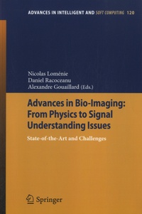 Nicolas Loménie et Daniel Racoceanu - Advances in Bio-Imaging : From Physics to Signal Understanding Issues.
