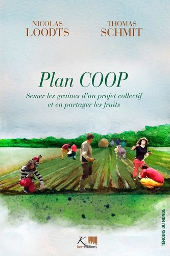 Plan COOP. Semer les graines d'un projet collectif et en partager les fruits