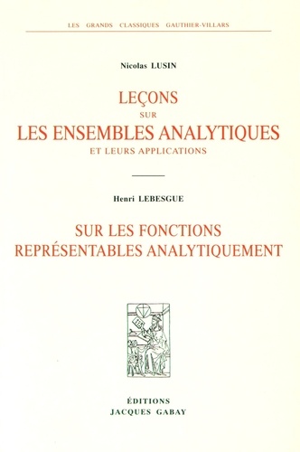 Nicolas Lusin et Henri Lebesgue - Leçons sur les ensembles analytiques et leurs applications ; Sur les fonctions représentables analytiquement.