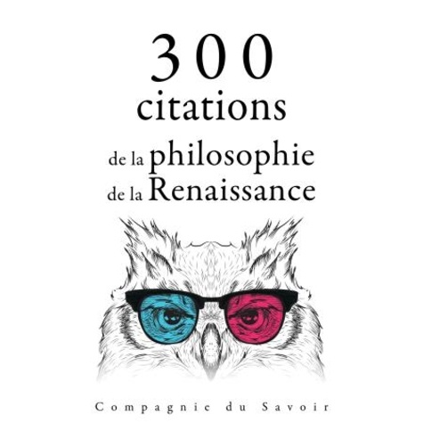 Nicolas Machiavel et Francis Bacon - 300 citations de la philosophie de la Renaissance.