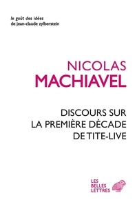 Nicolas Machiavel - Discours sur la première décade de Tite-Live.