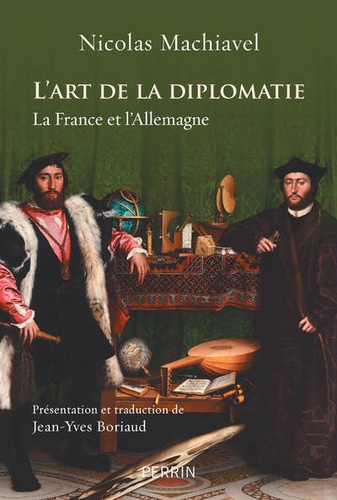Nicolas Machiavel - L'art de la diplomatie - La France et l'Allemagne.