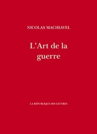 Téléchargez gratuitement les manuels scolaires pdf L'art de la guerre (French Edition)  par Nicolas Machiavel, Toussaint Guiraudet 9782824914060