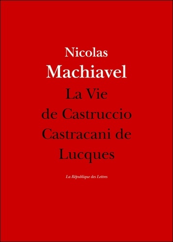 La Vie de Castruccio Castracani de Lucques